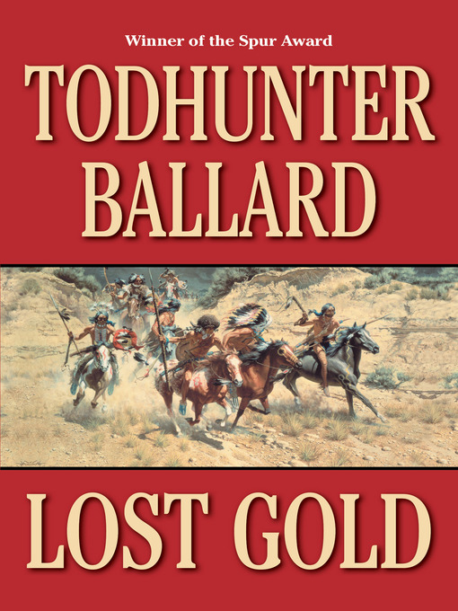 Title details for Lost Gold by Todhunter Ballard - Available